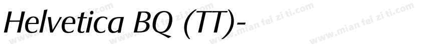 Helvetica BQ (TT)字体转换